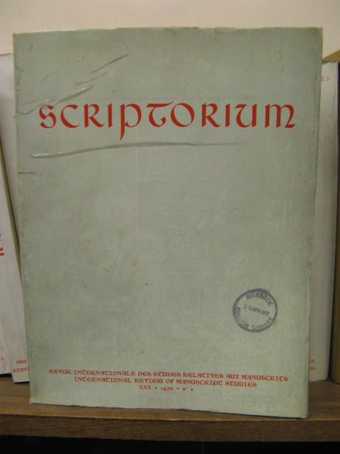 Scriptorium: Revue Internationale Des Etudes Relatives Aux Manuscrits/International Review of Manuscript Studies, Tome XXX, 1976 No. 2