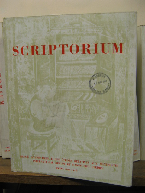 Scriptorium: Revue Internationale Des Etudes Relatives Aux Manuscrits/International Review of Manuscript Studies, Tome XXXV, 1981 No. 2