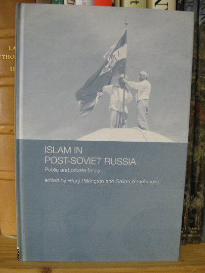 Islam in Post-Soviet Russia: Public and Private Faces