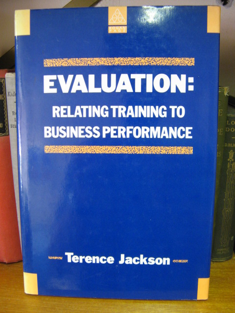Evaluation: Relating Training to Business Performance