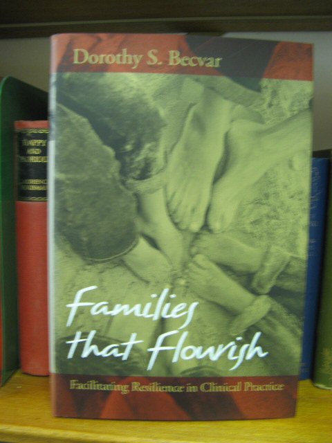 Families That Flourish: Facilitating Resilience in Clinical Practice