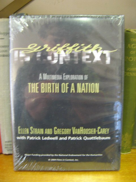 Griffith in Context: A Multimedia Exploration of 'The Birth of a Nation'