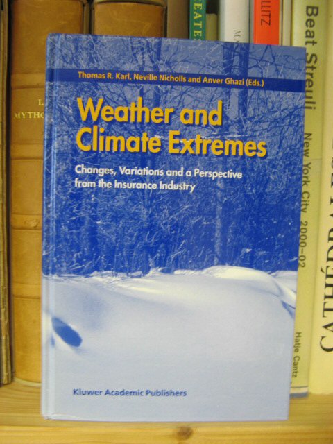 Weather and Climate Extremes: Changes, Variations and a Perspective from the Insurance Industry
