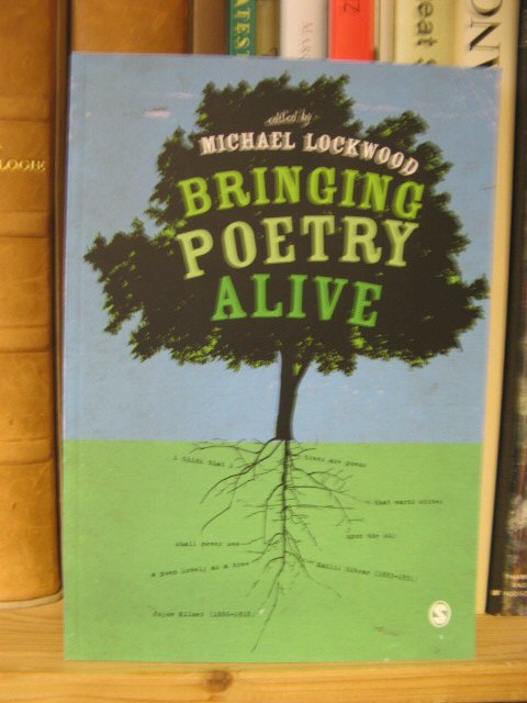 Bringing Poetry Alive: A Guide to Classroom Practice