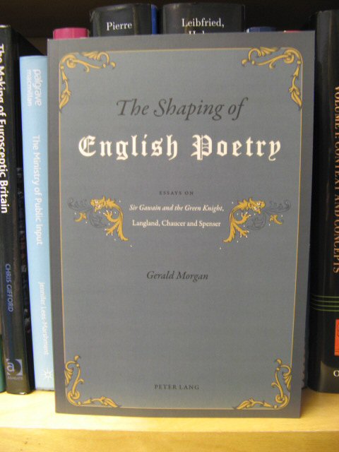 The Shaping of English Poetry: Essays on Sir Gawain and the Green Knight, Langland, Chaucer and Spenser