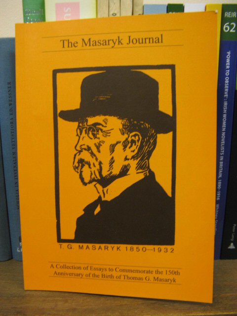 The Masaryk Journal: A Collection of Essays to Commemorate the 150th Anniversary of the Birth of Thomas G. Masaryk