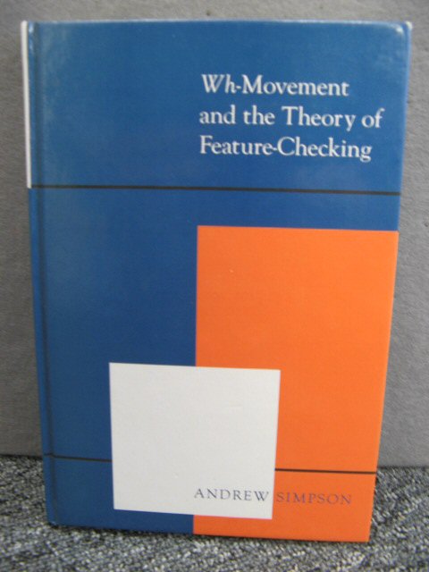 Wh-Movement and the Theory of Feature-Checking