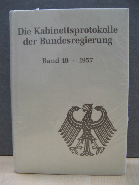 Die Kabinettsprotokolle Der Bundesregierung: Band 10, 1957