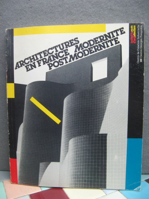 Architectures En France: Modernite Post-Modernite