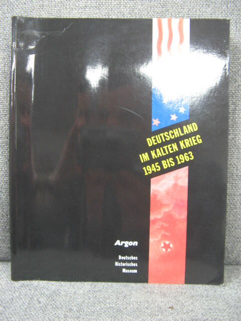 Deutschland im Kalten Krieg 1945 bis 1963