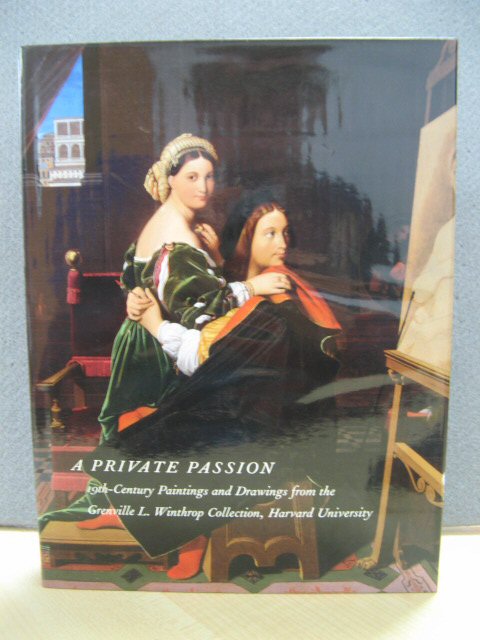 A Private Passion: 19th-Century Paintings and Drawings from the Grenville L. Winthrop Collection, Havard University