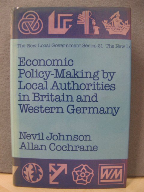 Economic Policy-Making by Local Authorities in Britain and Western Germany
