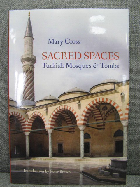 Sacred Spaces: Turkish Mosques and Tombs