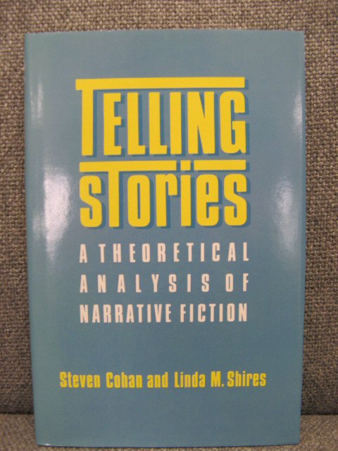 Telling Stories: A Theoretical Analysis of Narrative Fiction