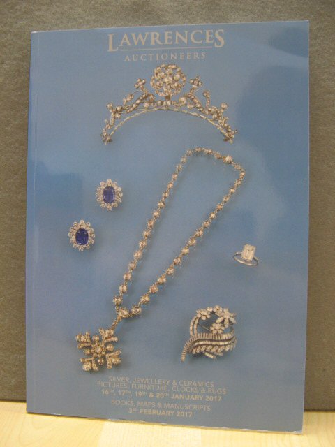 Lawrences Auctioneers: Silver, Jewellery & Ceramics, Pictures, Furniture, Clocks & Rugs, Books, Maps & Manuscripts: 16th, 17th, 19th & 20th January & 3rd February 2017
