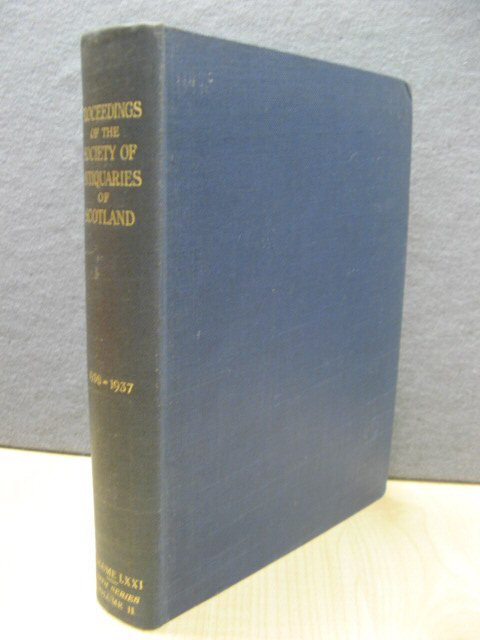 Proceedings of the Society of Antiquaries of Scotland: 1936-1937, Volume LXXI, Sixth Series, Volume 11