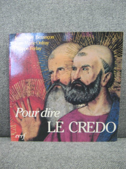Pour Dire: Le Credo