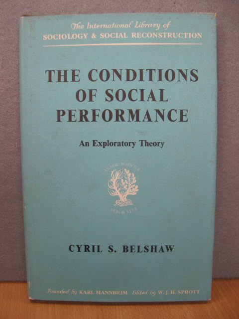 The Conditions of Social Performance: An Exploratory Theory