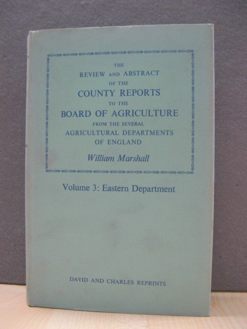 The Review and Abstract of the County Reports to the Board of Agriculture, Volume 3: Eastern Department