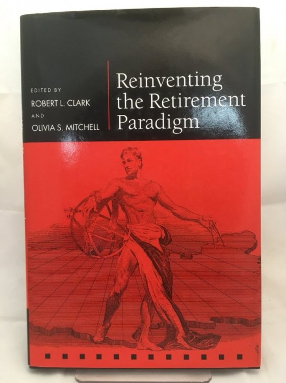 Reinventing the Retirement Paradigm