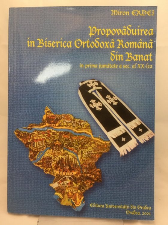 Propovaduirea in Biserica Ortodoxa Romana Din Banat in Prima Jumatate a Secolului al XX-lea