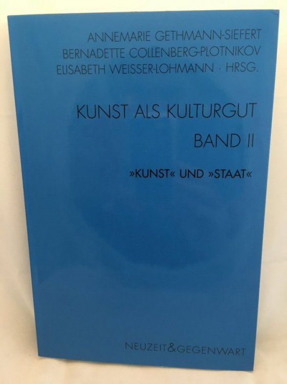 Kunst Als Kulturgut, Band II: ,,Kunst'' Und ,,Staat''