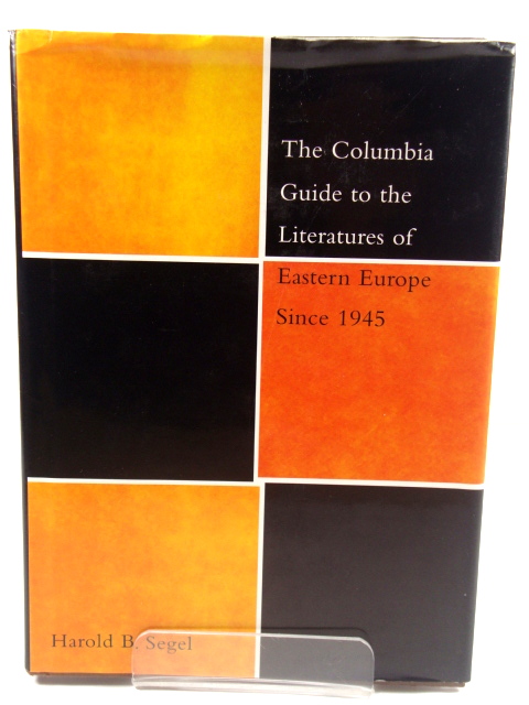 The Columbia Guide to the Literatures of Eastern Europe Since 1945