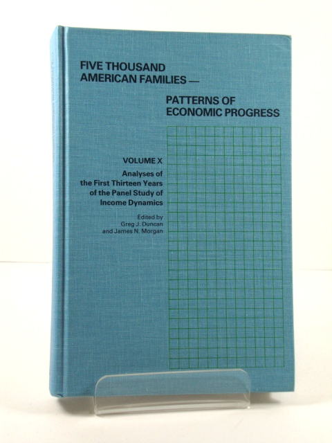 Five Thousand American Families - Patterns of Economic Progress, Volume X: Analyses of the First Thirteen Years of the Panel Study of Income Dynamics