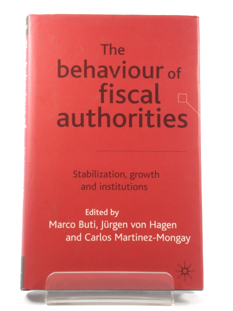 The Behaviour of Fiscal Authorities: Stabilization, Growth and Institutions