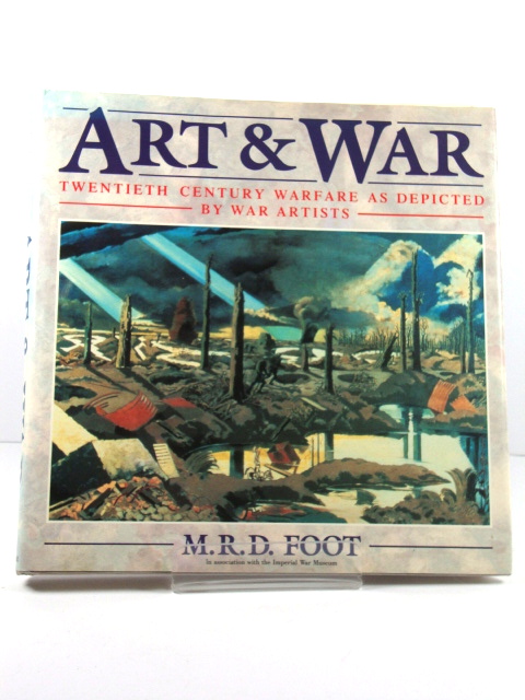 Art and War: Twentieth Century Warfare as Depicted By War Artists