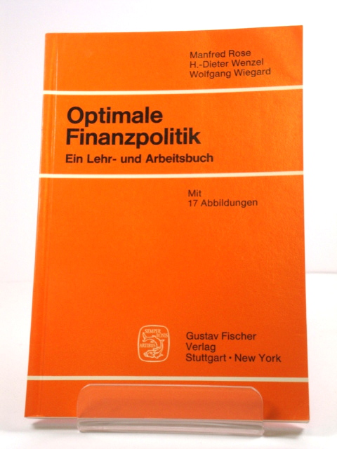 Optimale Finanzpolitik: Ein Lehr- Und Arbeitsbuch