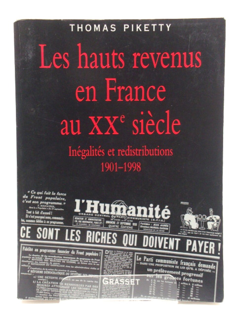 Les hauts revenus en France au XXE siEcle: InEgalitEs et redistributions, 1901-1998