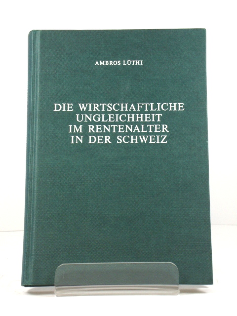 Die Wirtschaftliche Ungleichheit Im Rentenalter in Der Schweiz (Freiburger Studien Zur Verteilung Von Einkommen Und VermOgen)