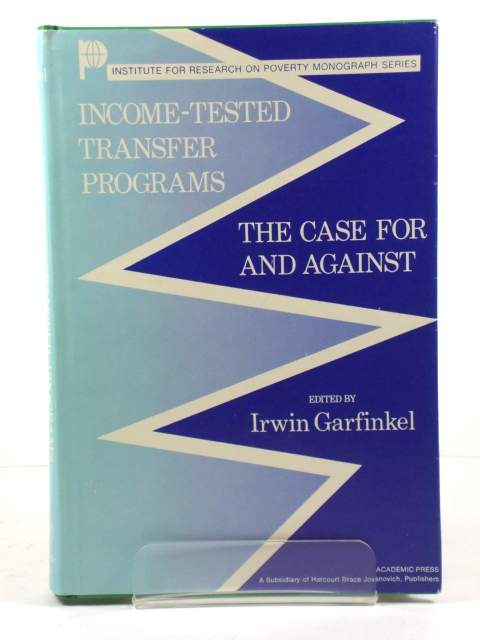 Income-Tested Transfer Programs: The Case For and Against