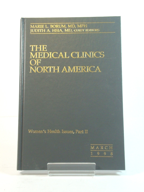 The Medical Clinics of North America, Volume 82, Number 2, March 1998: Women's Health Issues, Part II
