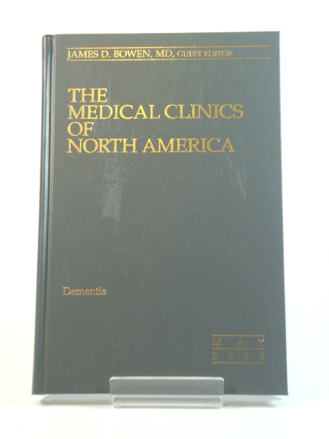 The Medical Clinics of North America, Volume 86, Number 3, May 2002: Dementia