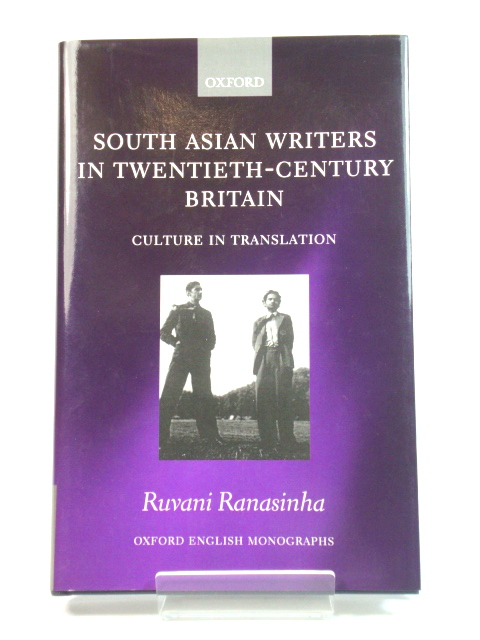 South Asian Writers in Twentieth-Century Britain: Culture in Translation