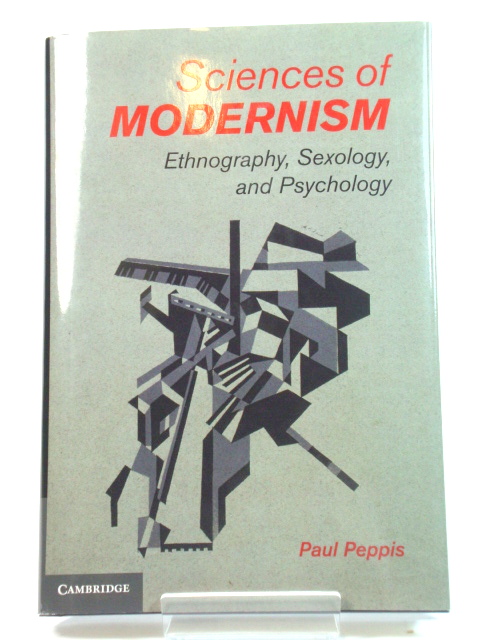 Sciences of Modernism: Ethnography, Sexology, and Psychology