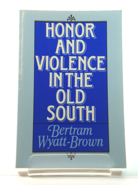 Honor and Violence in the Old South
