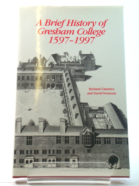 A Brief History of Gresham College 1597-1997