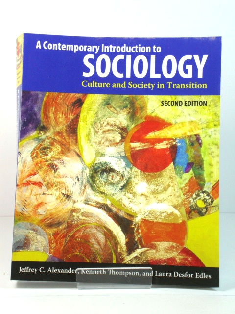 A Contemporary Introduction to Sociology: Culture and Society in Transition