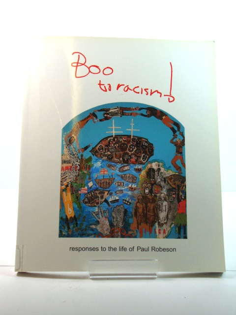 Boo to Racism!: Responses to the Life of Paul Robeson
