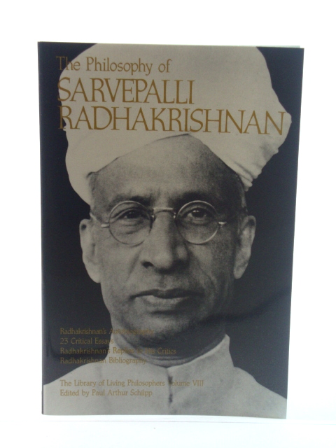 The Philosophy of Sarvepalli Radhakrishnan