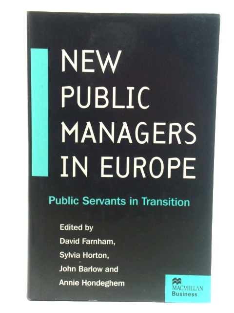 New Public Managers in Europe: Public Servants in Transition