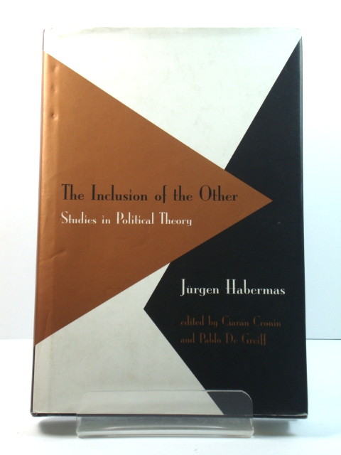The Inclusion of the Other: Studies in Political Theory (Studies in Contemporary German Social Thought)
