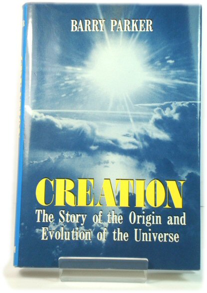 Creation: The Story of the Origin and Evolution of the Universe