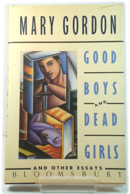 Good Boys and Dead Girls and Other Essays