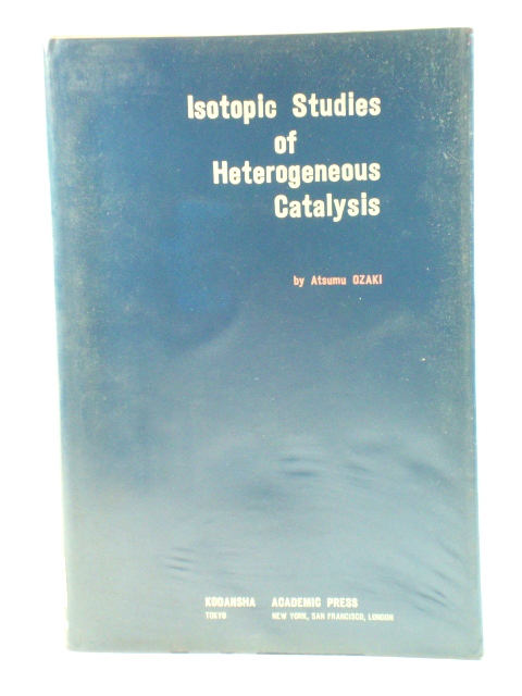 Isotopic Studies of Heterogeneous Catalysis (Kodansha Scientific Books)