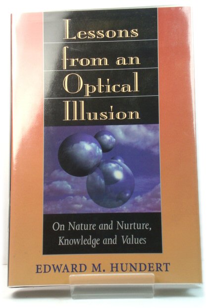 Lessons from an Optical Illusion: On Nature and Nurture, Knowledge and Values