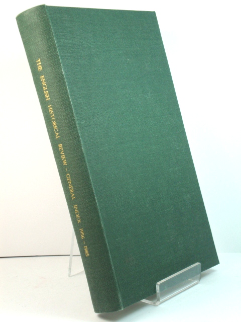 The English Historical Review: General Index: Volumes LXXI to C, 1956 - 1985